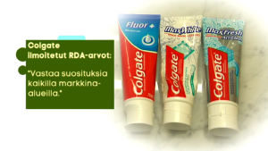 Colgate kertoo tahnansa vastaavan suosituksia.