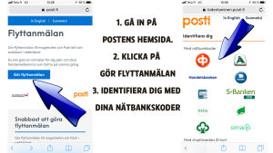 Du kan välja att göra flyttanmälan direkt till både posten och magistraten. Instruktioner med bild hur du gör en flyttanmälan via Postens hemsida.