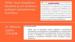 Jämförelse av Forskningsetiska delegationens anvisningar (övre texten) och rektors beslut 27.8.2018. Beslutet saknar uppgift om att den som framfört en misstanke har rätt att begära utlåtande (röd understrykning). Jämförelse av texten i Forskningsetiska delegationens anvisningar och beslutet av Jyväskylä universitets rektor.