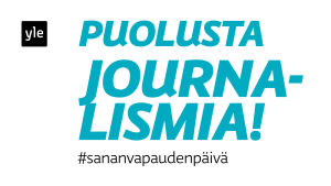 Kuvassa teksti Puolusta journalismia! #sananvapaudenpäivä