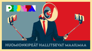 Huomionkipeät hallitsevat maailmaa