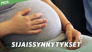 Sijaissynnytykset on Suomessa kielletty. Silti maahan tulee vuosittain vauvoja ulkomaisilta klinikoilta mm. Venäjältä ja Ukrainasta.