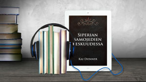 Kai Donner: Siperian samojedien keskuudessa vuosina 1911-1913 ja 1914
