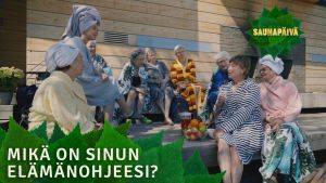 Tuijan Saunapäivä: Mikä on sinun elämänohjeesi?