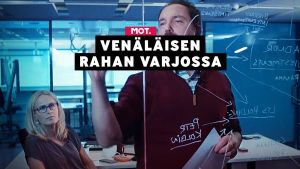 MOT jäljittää veroparatiisien kautta kulkevien Venäjän valtapiirien rahoja.