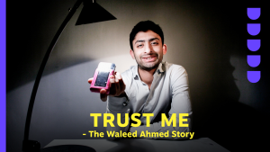 Trust Me - The Waleed Ahmed Story
