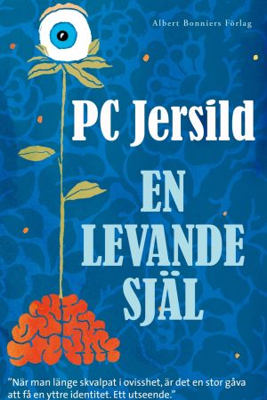 Författaren och läkaren P.C. Jersilds En levande själ 1980. P.C. Jersilds dystopi En levande själ. Albert Bonniers Förlag, 1980.