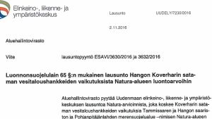 Det var Regionförvaltningsverket som bad om ett utlåtande av NTM-centralen. En text på finska.