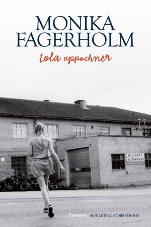 Monika Fagerholms bok "Lola uppochner". Lola uppochner. Roman av Monica Fagerholm