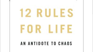 12 Rules for Life: An Antidote to Chaos, på svenska ungefär “12 levnadsregler - ett motgift mot kaos”. framsidan av en bok skriven av Jordan Peterson