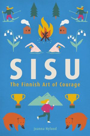 Joanna Nylunds bok Sisu: The Finnish Art of Courage Omslaget till Joanna Nylunds bok Sisu
