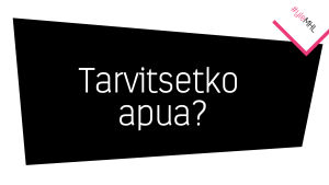 Tarvitsetko apua? Marja Hintikka Liven vinkit.