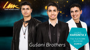 Uuden Musiikin Kilpailu 2016, Gušani Brothers