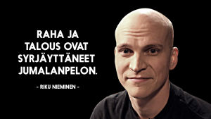 Riku Niemisen henkilökuva argumentilla: Raha ja talous ovat syrjäyttäneet jumalanpelon.