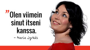 Marian sitaatti: olen viimein sinut itseni kanssa.