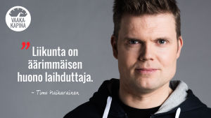 Timo Haikarainen, Vaakakapinan personal trainer.