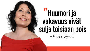 Marian sitaatti: Huumori ja vakavuus eivät sulje toisiaan pois.
