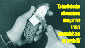 Mies levittää rasvaa (voita tai margariinia) ruisleivälle. Kuvan päälle liitetty Uuden Kuvalehden otsikko "Keinotteleeko ulkomainen margariinitrusti suomalaisten terveydellä".