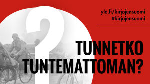 Väinö Linnan Tuntematon sotilas -kirjan kantta mukaileva puna-valkoinen kuva, tekstinä Tunnetko Tuntemattoman. 