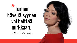 Marian sitaatti: Turhan häveliäisyyden voi heittää nurkkaan.