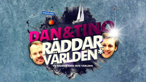 Dan Granvist och Tino Oksanen. Logo för äventyret. Dans och Tinos ansikten utklippta. Mellan dem texten "Dan och Tino räddar världen.