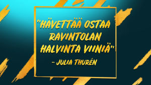Kuvassa sitaatti Julia Thurenilta: Hävettää ostaa ravintolan halvinta viiniä