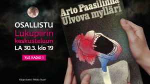 Lukijan käsissä Arto Paasilinnan teos Ulvova mylläri radion Lukupiirin chatissa