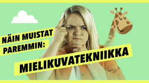 Näin muistat paremmin: mielikuvatekniikka
