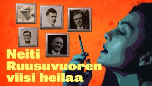 Neiti Ruusuvuoren viisi heilaa -kuunnelma aloittaa Yle Radio 1:ssä syys-lokakuussa 2019 kuultavan komediakuunnelmien sarjan Graafinen kuva, jossa oikeassa reunassa nainen polttaa mietiskellen pitkää tupakkaa ja kuvan keskellä viiden miehen kuvat kehyksissä ja teksti Neiti Ruusuvuoren viisi heilaa