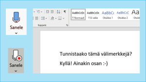 Microsoft Word tunnistaa mukavasti suomenkielisiä komentoja. Punainen pallo kertoo, että sanelu on päällä. Kuvakaappaus Microsoft Word -ohjelmasta: Sanelupainike sekä esimerkkiteksti, jossa näkyy välimerkkien tunnistaminen.