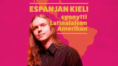 Espanjan kieli synnytti Latinalaisen Amerikan