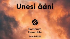 Yleisradion Vuoden levy 2019 -tunnustuksen saaneen Somnium Ensemblen Unesi ääni -levyn kansi