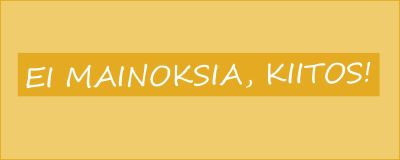 Kuvassa teksti Ei mainoksia, kiitos!