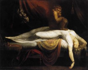 Älä puhu pelottavista asioista. Ne aiheuttavat painajaisia. Johann Heinrich Füsslin maalaus Painajainen (1781) Johann Heinrich Füsslin maalaus Painajainen (1781)
