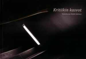 Kritiikin kasvot -kirja pohtii taidekritiikkiä monesta näkökulmasta. Kritiikin kasvot -kirjan kansi.