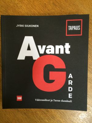 Tapaus avantgarde - Väärennökset ja Turun skandaali Jyrki Siukosen kirja Tapaus avantgarde.