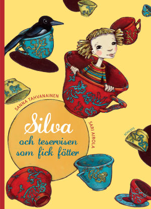 Pärmbild till "Silva och teservisen som fick fötter" av Sanna Tahvanainen och Sari Airola.