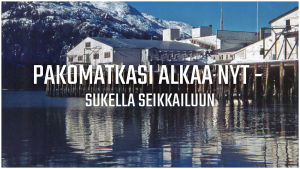 Vanha valokuva kalastajakylästä, jonka päällä on teksti "Pakomatkasi alkaa nyt - sukella seikkailuun".