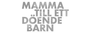 text: Mamma till ett döende barn