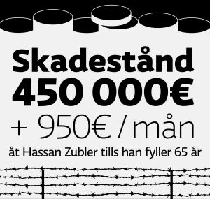Skadestånd 450000 euro + 950 euro per månad åt Hassan Zubler tills han fyller 65 år.