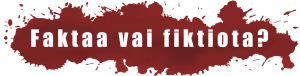 Faktaa vai fiktiota?