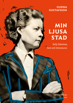 Pärmen till Ulrika Gustafssons bok om Sally Salminen "Min ljusa stad".