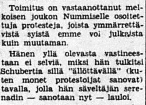 Uuden Suomen toimitus kommentoi Nummisen Schubert-tulkinnan inspiroimaa palautetta maaliskuussa 1968. Uuden Suomen toimituksen kommentti yleisönosastokirjoituksiin, joita M. A. Nummisen Schubert-tulkinta Jatkoaika-ohjelmassa vuonna 1968 aiheutti.