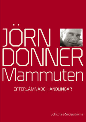 Jörn Donners magnum opus, Mammuten, utkom år 2013. Jörn Donners bok Mammuten.
