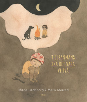Minna Lindeberg och Malin Ahlsved samarbetar i boken "Tillsammans ska det vara vi två". Pärmen till bilderboken "Tillsammans ska det vara vi två" av Minna Lindeberg och Malin Ahlsved.