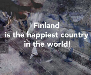 Teksti "Finland is the happiest country in the  world"