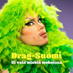 Kuvassa Drag-Suomi sarjan toimittaja Ville Soikkeli.