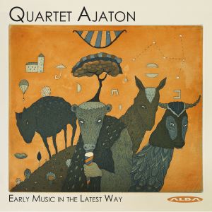 Quartet Ajaton: Early Music in the Latest Way