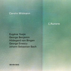 Carolin Widmann: L'Aurore