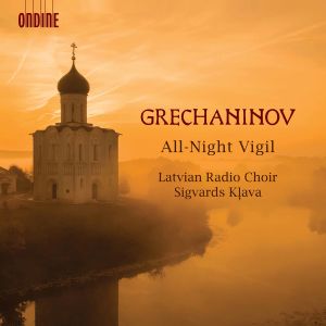 Gretchaninov: All-Night Vigil / Latvian Radio Choir